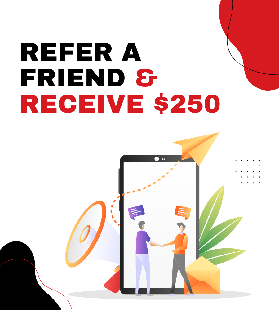 Graphic with text "Refer a Friend & Receive $250" and icons of two people shaking hands with quote bubbles